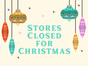 Stores closed for Christmas
